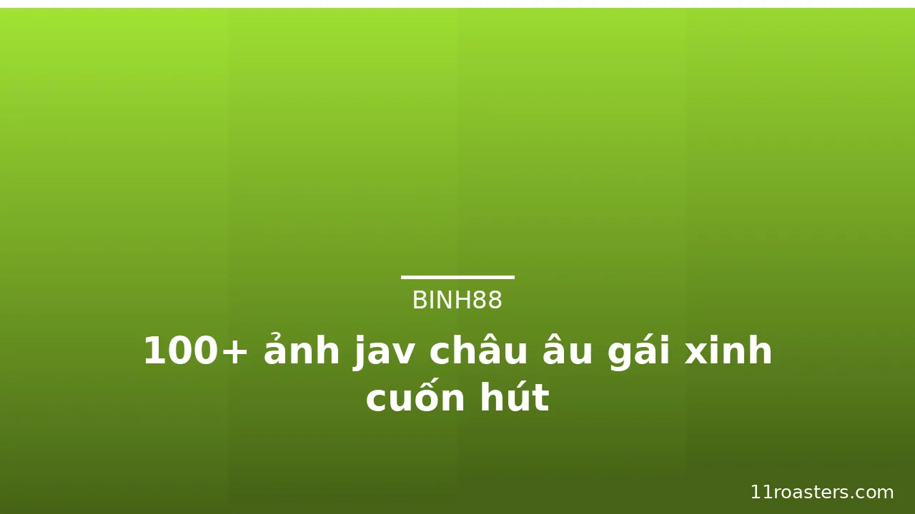 100+ ảnh jav châu âu gái xinh cuốn hút · ảnh 3