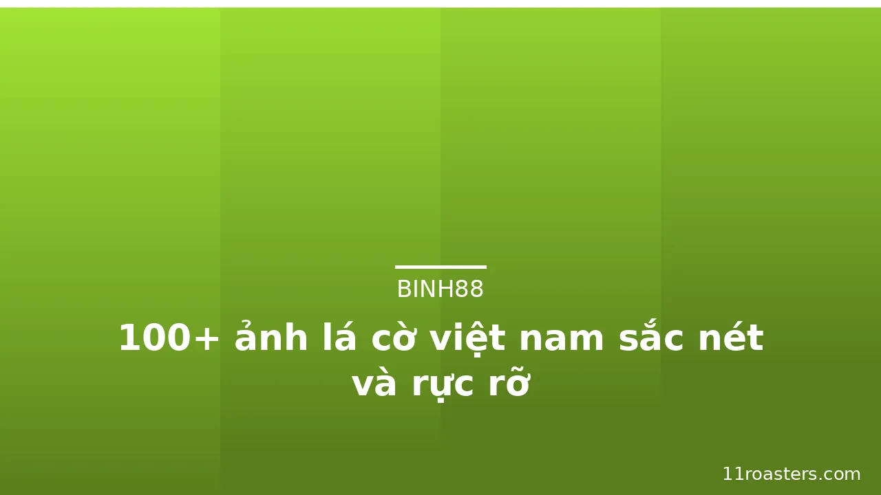 100+ ảnh lá cờ việt nam sắc nét và rực rỡ · ảnh 3