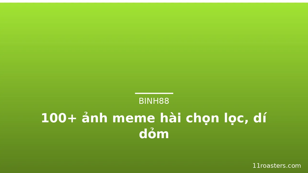 100+ ảnh meme hài chọn lọc, dí dỏm · ảnh 2