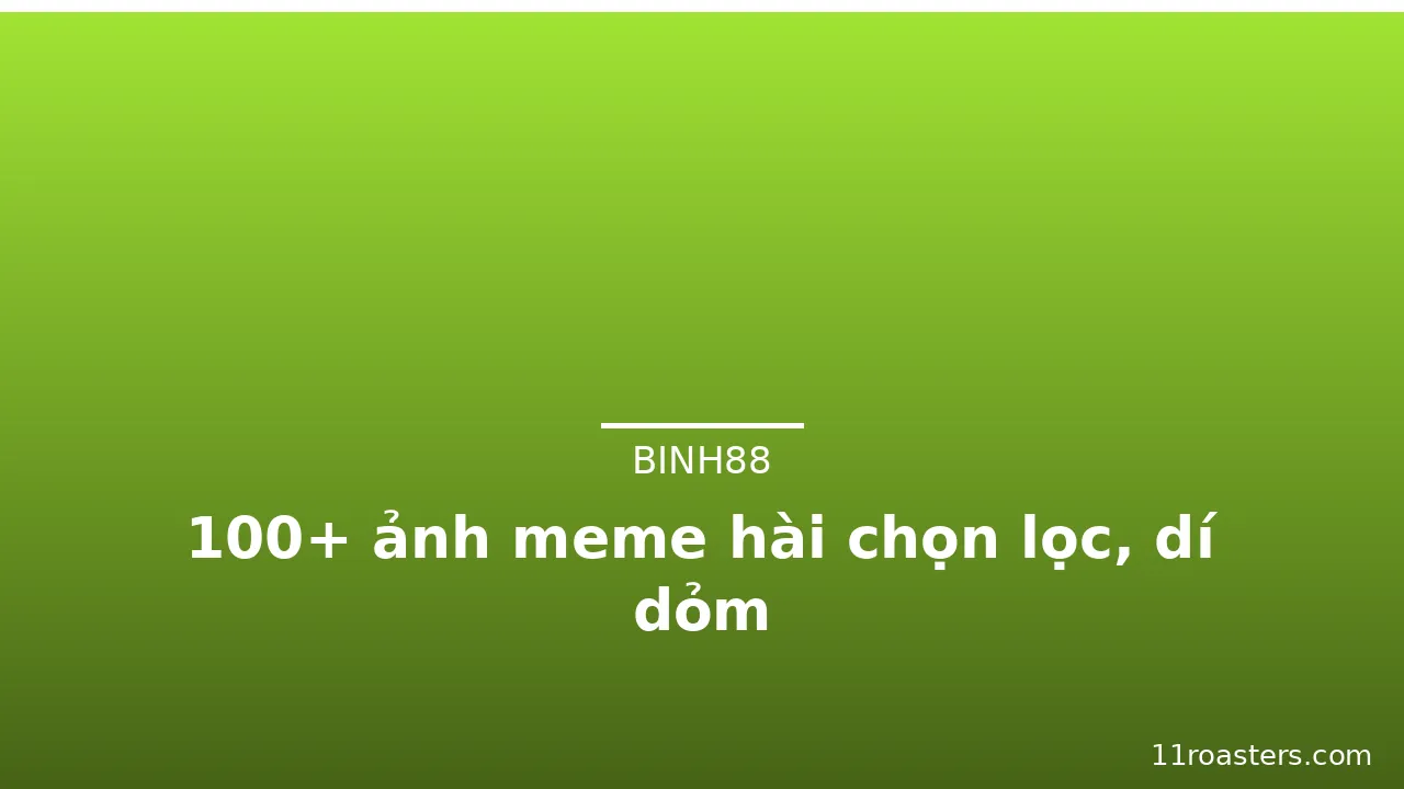 100+ ảnh meme hài chọn lọc, dí dỏm · ảnh 3