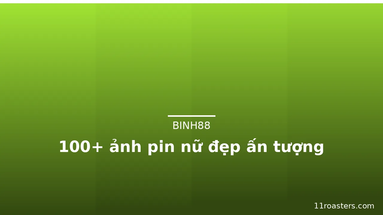 100+ ảnh pin nữ đẹp ấn tượng · ảnh 2
