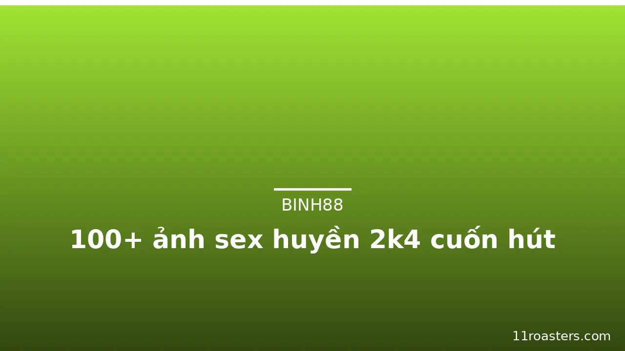 100+ ảnh sex huyền 2k4 cuốn hút · ảnh 3