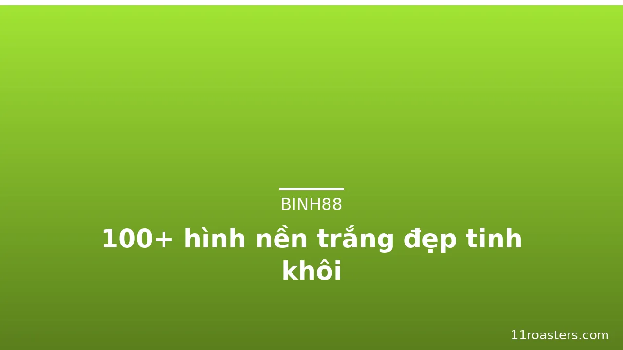 100+ hình nền trắng đẹp tinh khôi