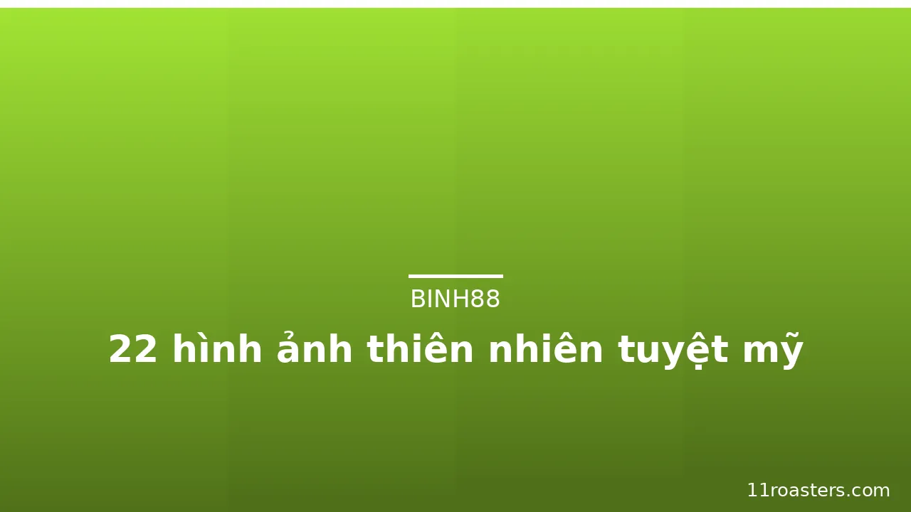 22 hình ảnh thiên nhiên tuyệt mỹ · ảnh 2