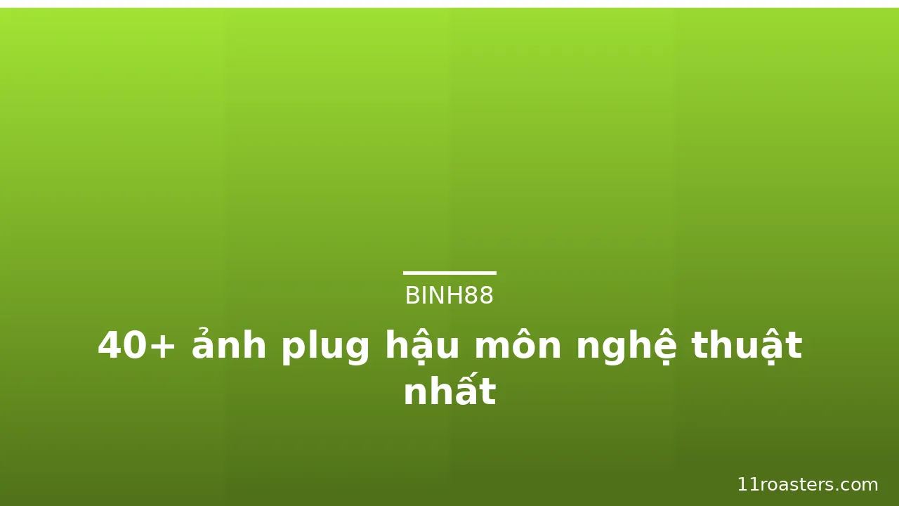 40+ ảnh plug hậu môn nghệ thuật nhất