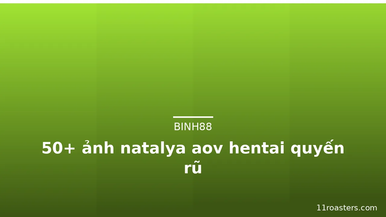 50+ ảnh natalya aov hentai quyến rũ · ảnh 2