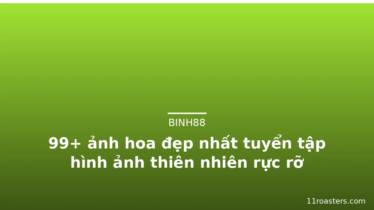 99+ ảnh hoa đẹp nhất tuyển tập hình ảnh thiên nhiên rực rỡ