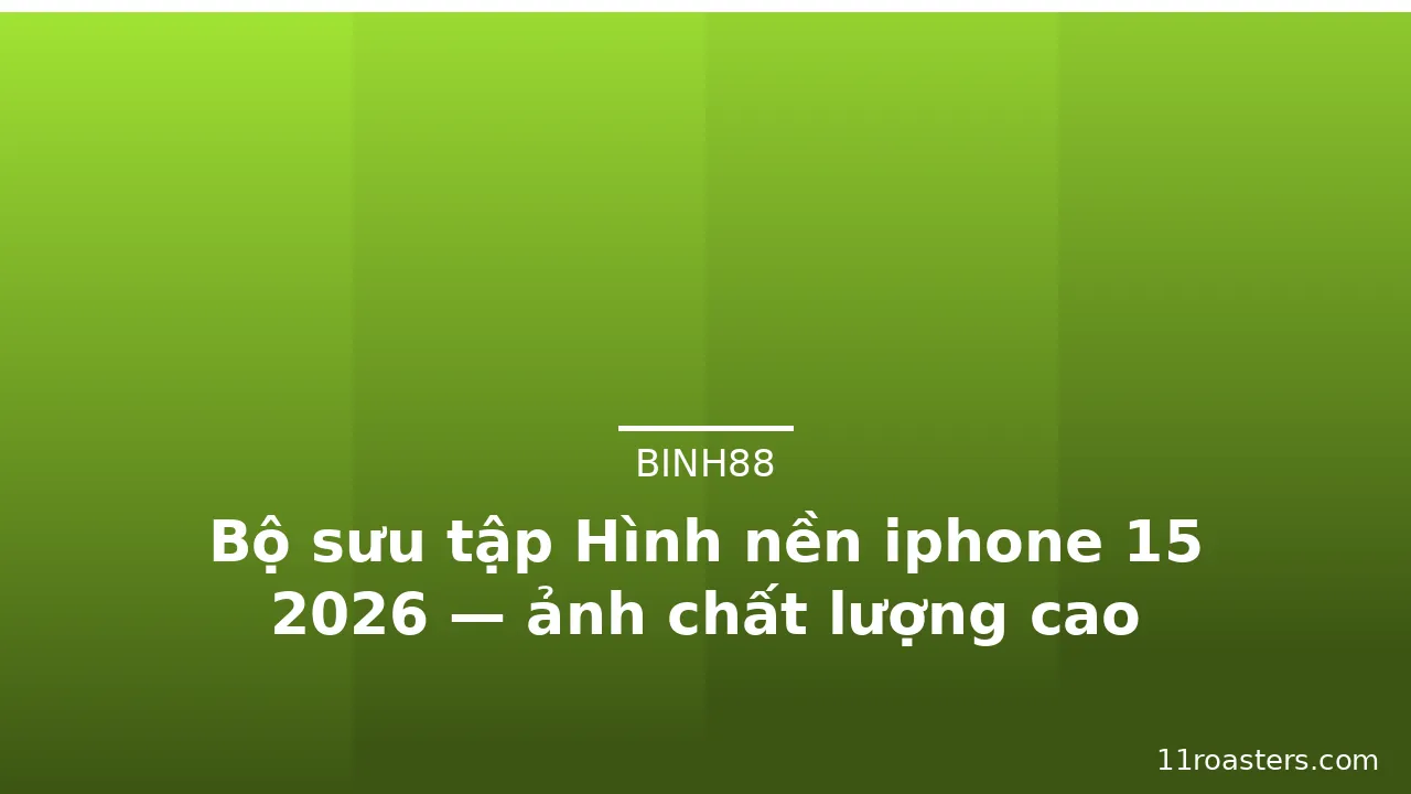 Bộ sưu tập Hình nền iphone 15 2026 — ảnh chất lượng cao · ảnh 3