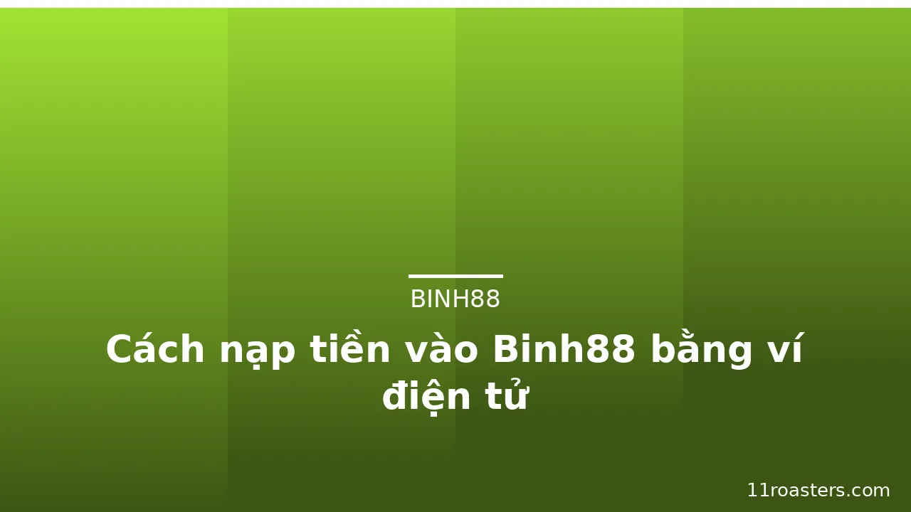 Cách nạp tiền vào Binh88 bằng ví điện tử — binh88 · ảnh 2