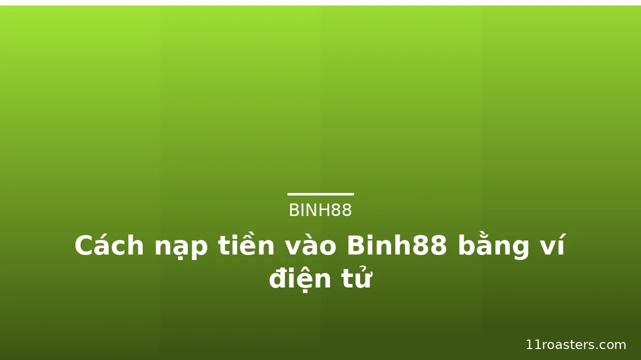 Cách nạp tiền vào Binh88 bằng ví điện tử — binh88 · ảnh 3