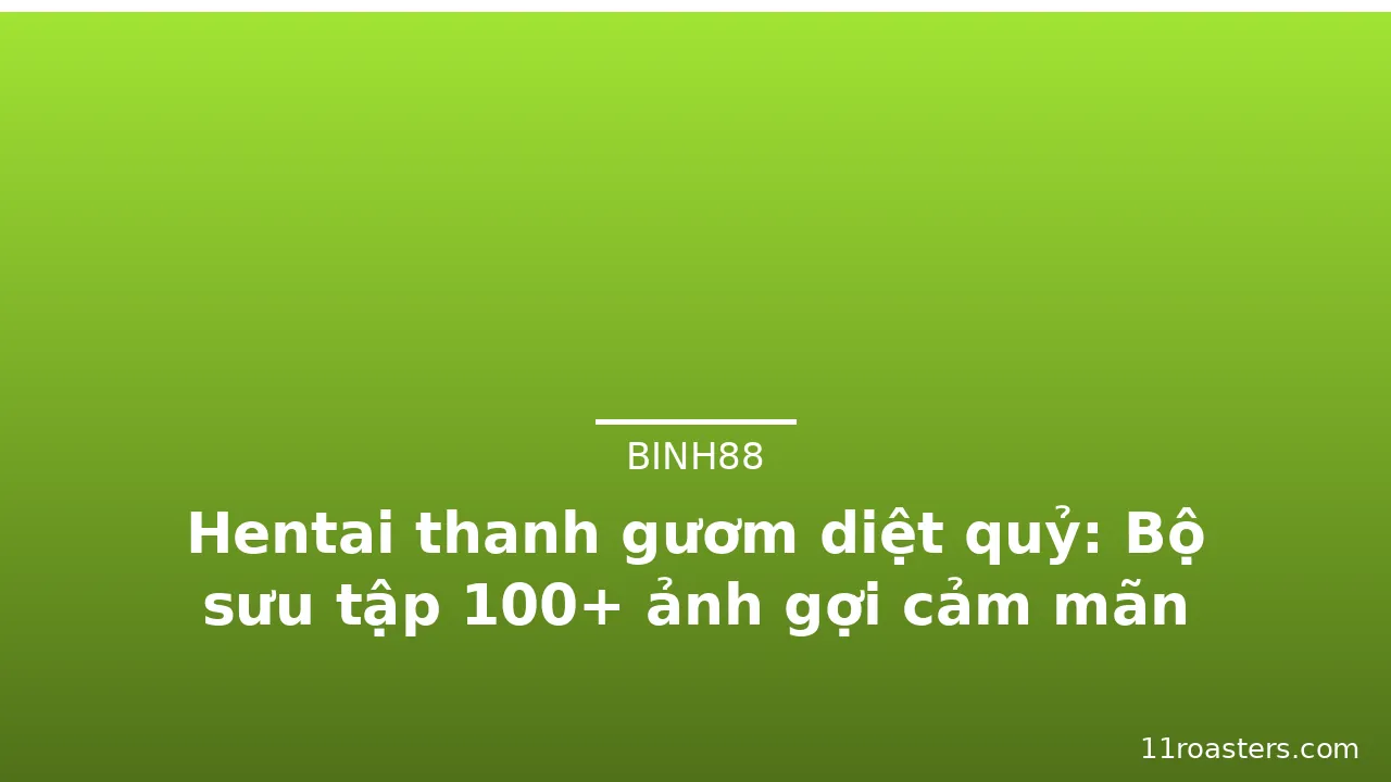 Hentai thanh gươm diệt quỷ: Bộ sưu tập 100+ ảnh gợi cảm mãn nhãn · ảnh 2