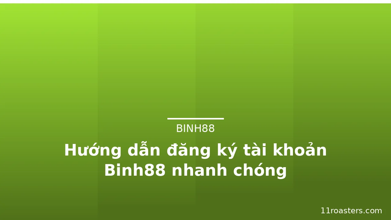 Hướng dẫn đăng ký tài khoản Binh88 nhanh chóng — binh88 · ảnh 2