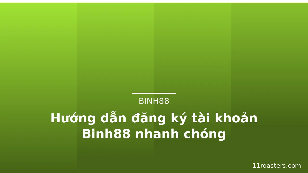 Hướng dẫn đăng ký tài khoản Binh88 nhanh chóng — binh88 · ảnh 3