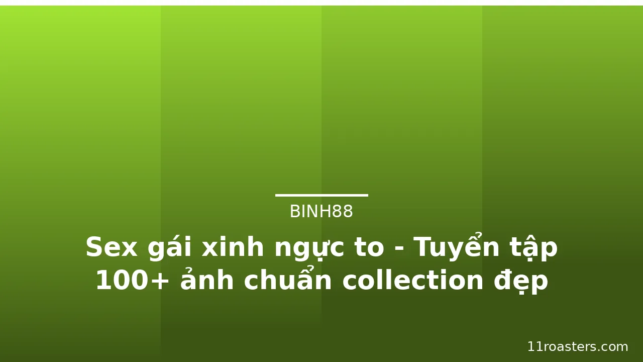 Sex gái xinh ngực to - Tuyển tập 100+ ảnh chuẩn collection đẹp nhất · ảnh 3