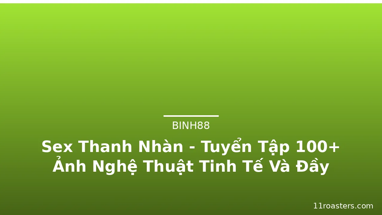 Sex Thanh Nhàn - Tuyển Tập 100+ Ảnh Nghệ Thuật Tinh Tế Và Đầy Cảm Xúc · ảnh 2