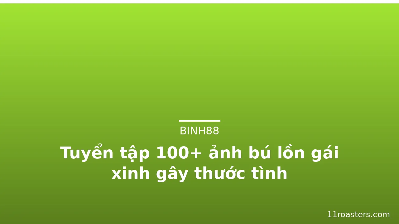 Tuyển tập 100+ ảnh bú lồn gái xinh gây thước tình · ảnh 2
