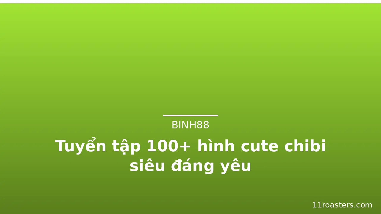 Tuyển tập 100+ hình cute chibi siêu đáng yêu · ảnh 2