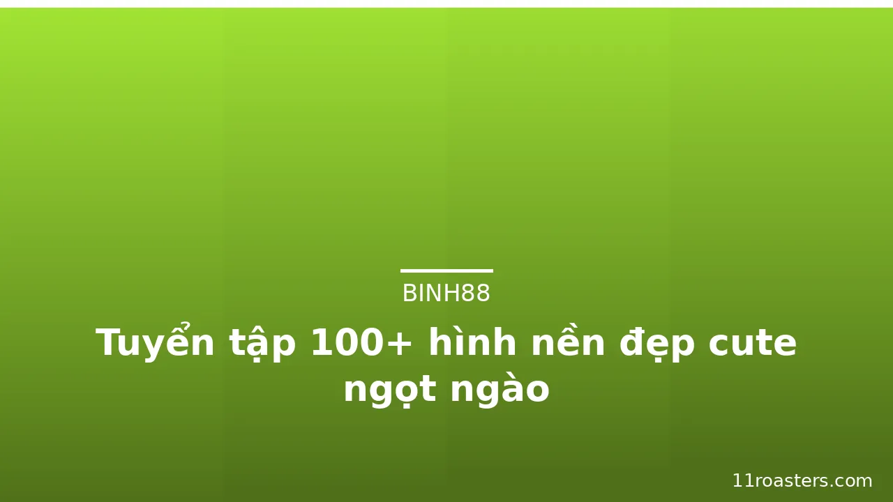 Tuyển tập 100+ hình nền đẹp cute ngọt ngào · ảnh 1