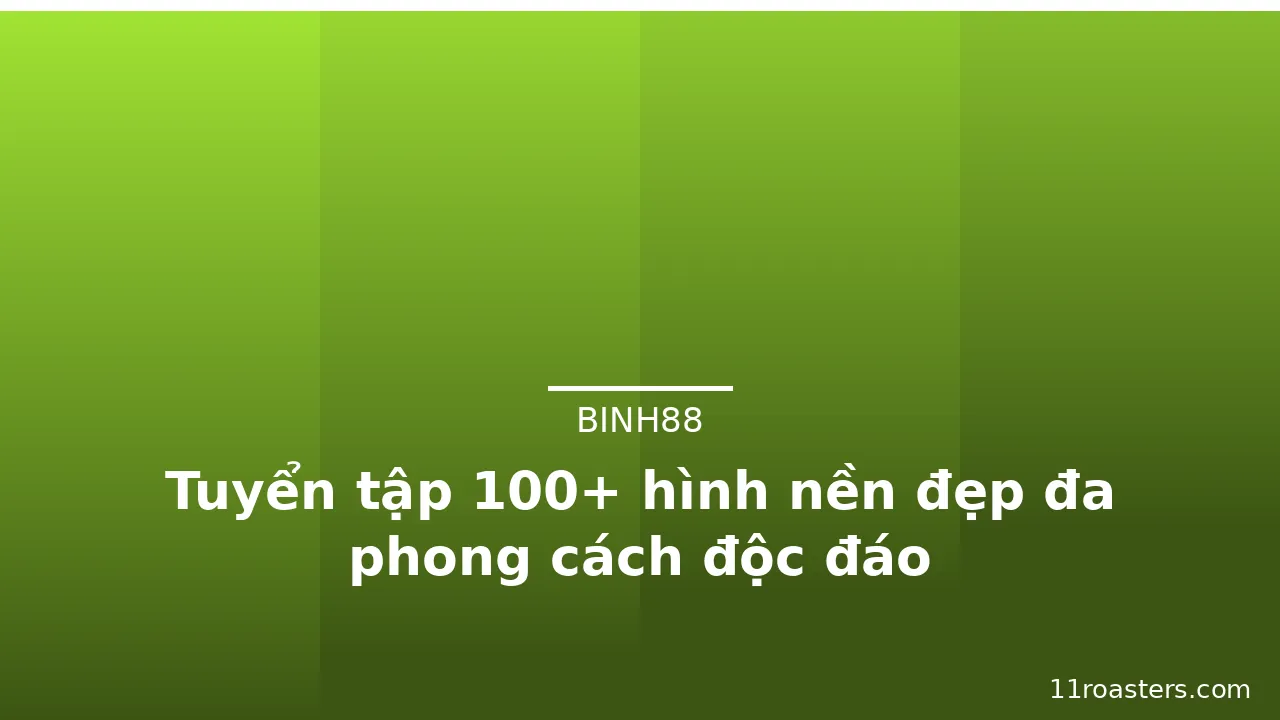 Tuyển tập 100+ hình nền đẹp đa phong cách độc đáo · ảnh 1