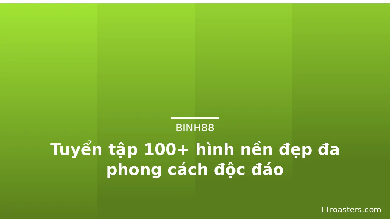 Tuyển tập 100+ hình nền đẹp đa phong cách độc đáo · ảnh 2