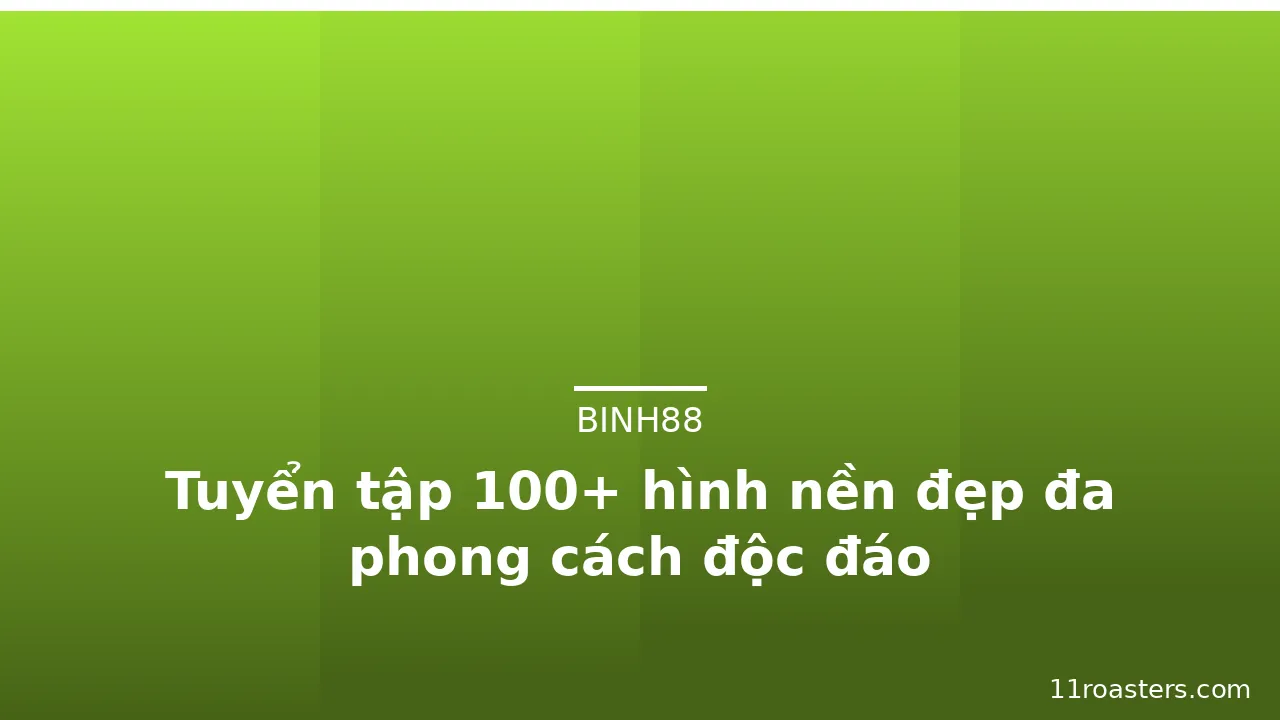 Tuyển tập 100+ hình nền đẹp đa phong cách độc đáo · ảnh 3