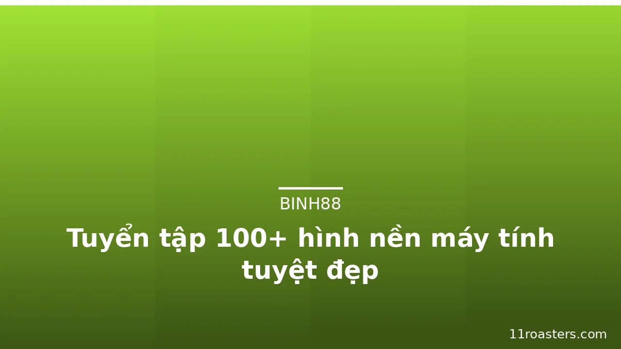 Tuyển tập 100+ hình nền máy tính tuyệt đẹp · ảnh 2