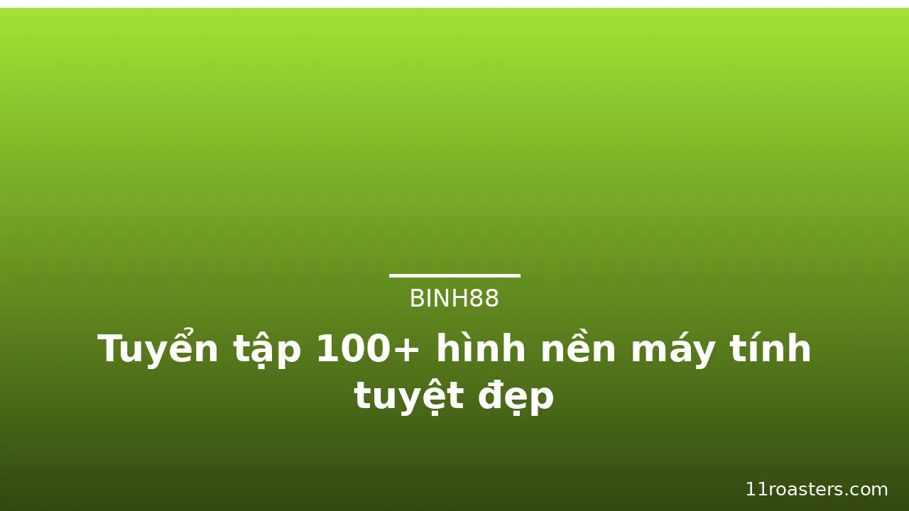 Tuyển tập 100+ hình nền máy tính tuyệt đẹp · ảnh 3