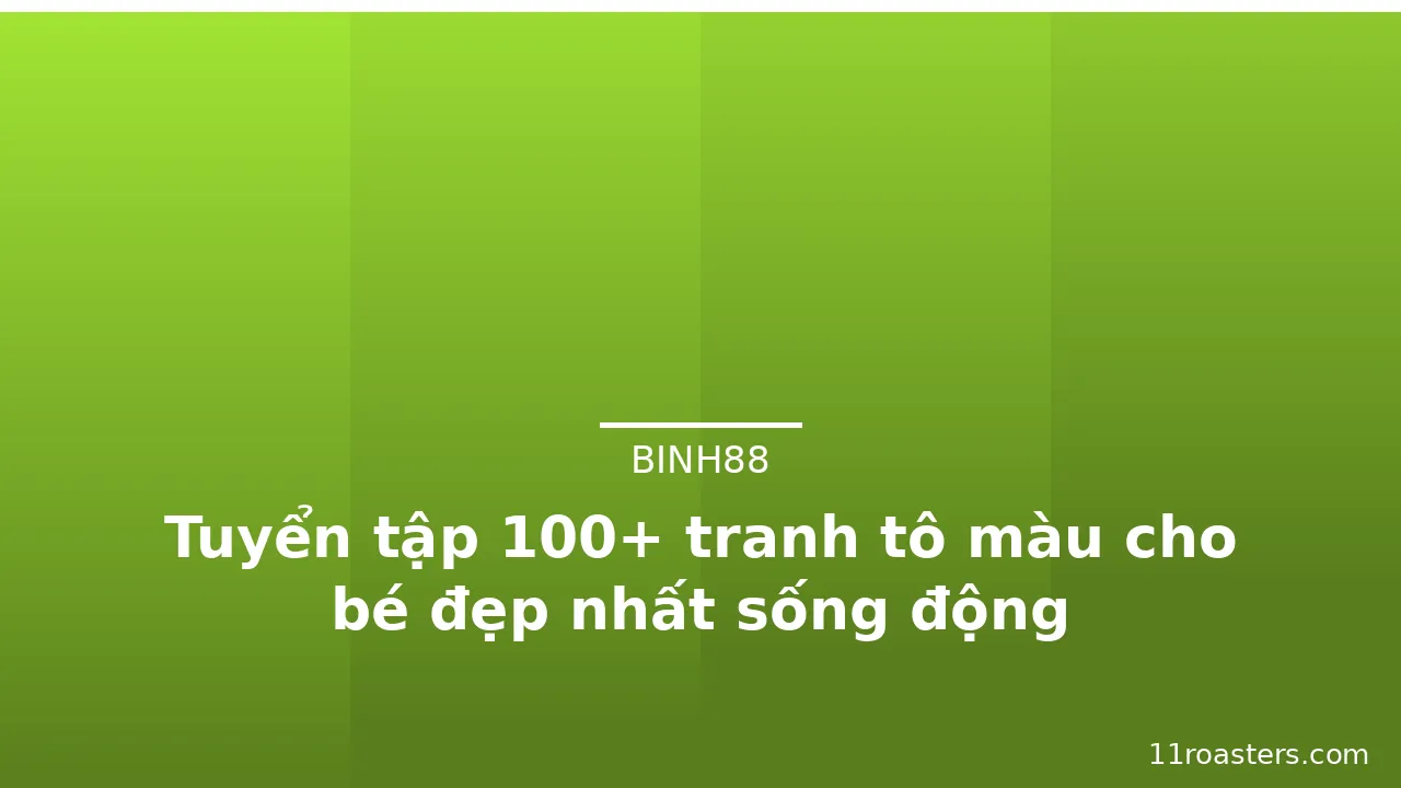 Tuyển tập 100+ tranh tô màu cho bé đẹp nhất sống động · ảnh 1