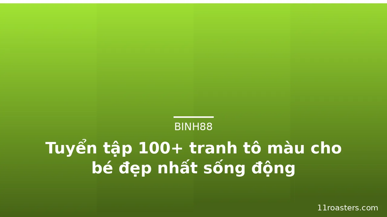 Tuyển tập 100+ tranh tô màu cho bé đẹp nhất sống động · ảnh 2
