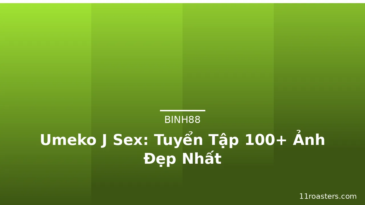 Umeko J Sex: Tuyển Tập 100+ Ảnh Đẹp Nhất · ảnh 3